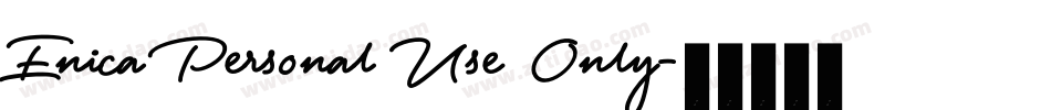 Enica Personal Use Only字体转换